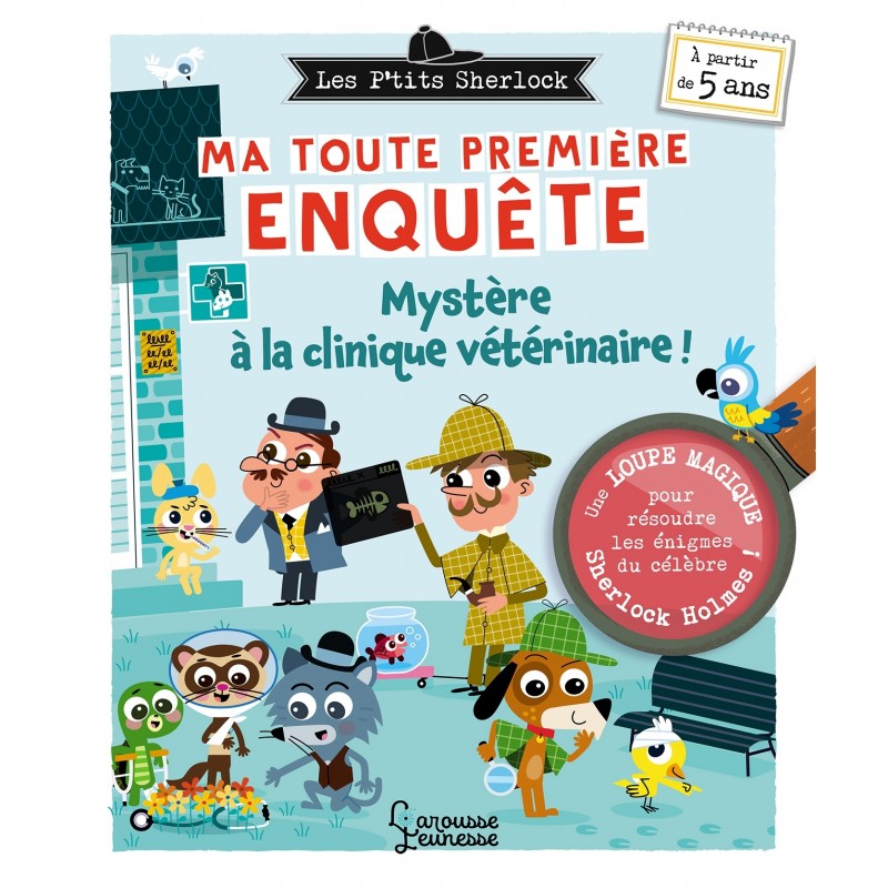 Ma toute première enquête - Mystère à la clinique vétérinaire !
