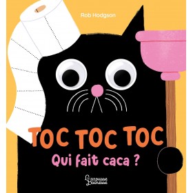 Toc, toc, toc, qui fait caca ?