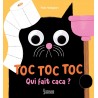 Toc, toc, toc, qui fait caca ?