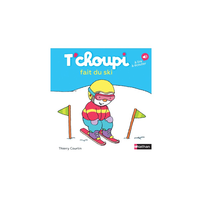 Les Albums T'choupi - T'choupi fait du ski