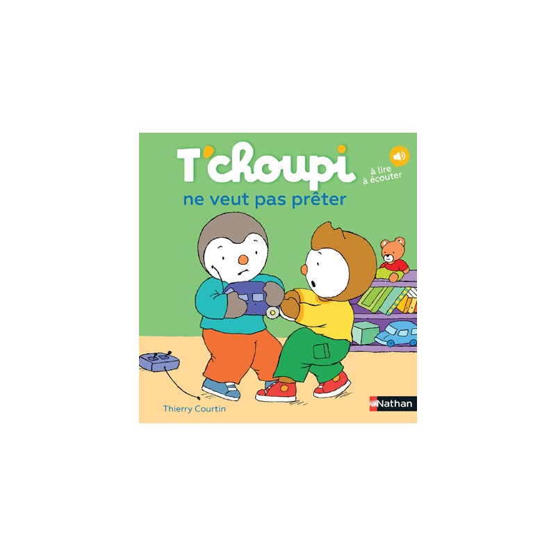 Les Albums T'choupi - T'choupi ne veut pas prêter
