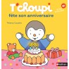 Les Albums T'choupi - T'choupi fête son anniversaire