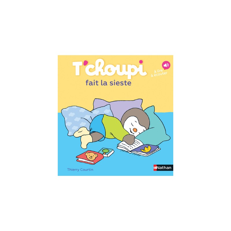 Les Albums T'choupi - T'choupi fait la sieste