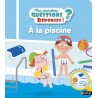 A la piscine 3 ans+ - Mes premières Questions ? Réponses ! - Tome 11