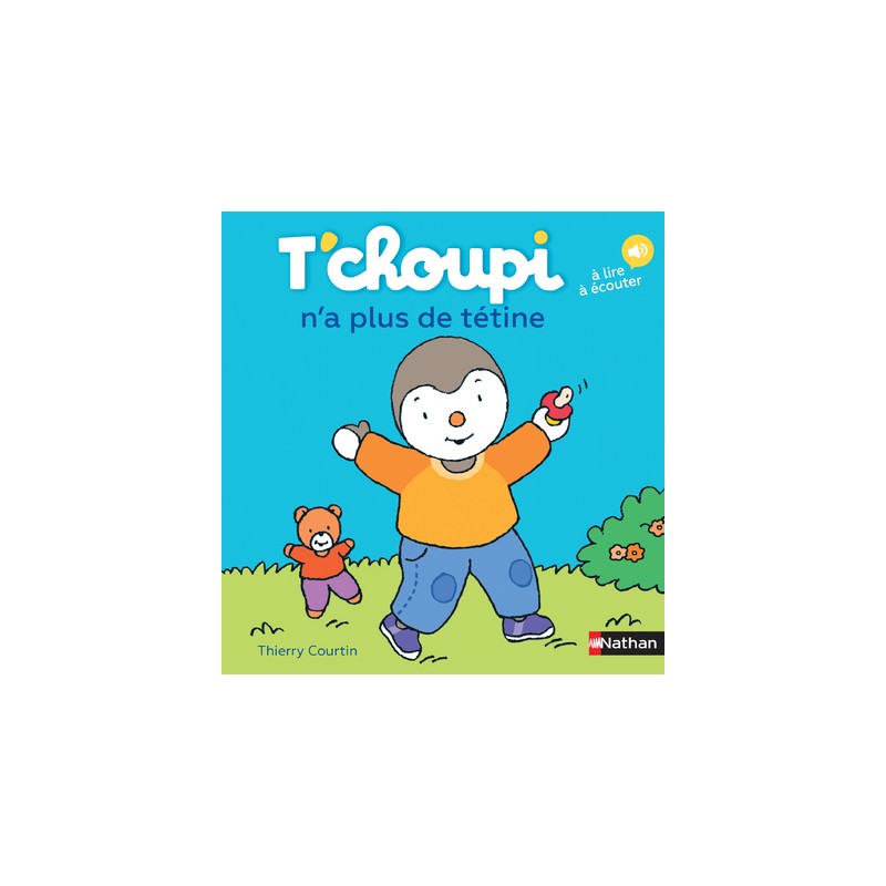 Les Albums T'choupi - T'choupi n'a plus de tétine