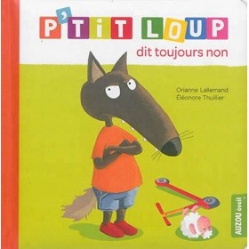 P'tit Loup dit toujours non...