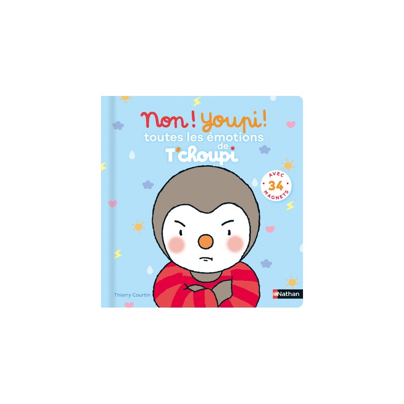 Non ! Youpi ! Toutes les émotions de T'choupi