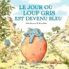Les P'tits Didier - Le jour où loup gris est devenu bleu - poche