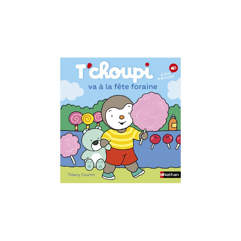 Les Albums T'choupi - T'choupi va à la fête foraine