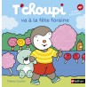 Les Albums T'choupi - T'choupi va à la fête foraine