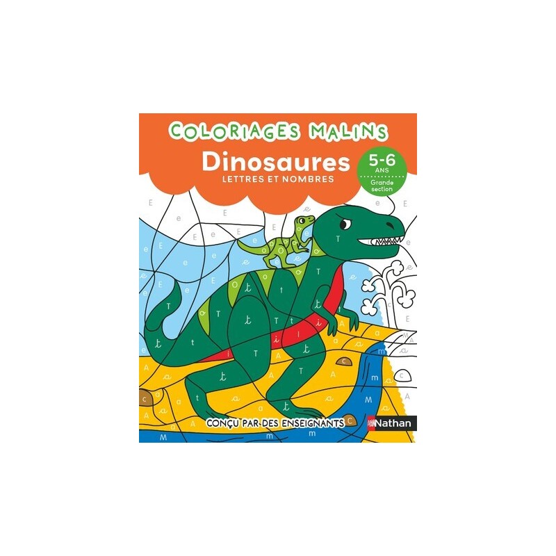 Coloriages malins - Les dinosaures lettres et nombres - 5-6 ans GS