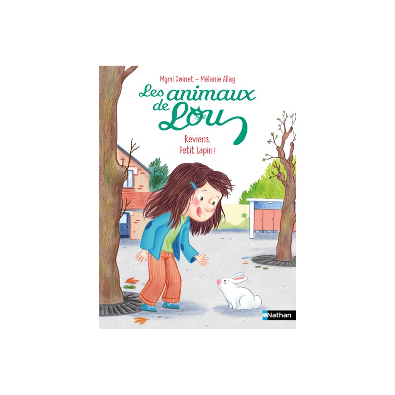 Les Animaux de Lou: Reviens, Petit Lapin !