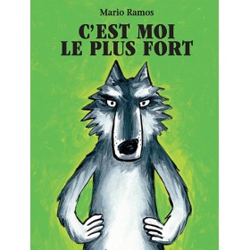 Le loup - C'est moi le plus...