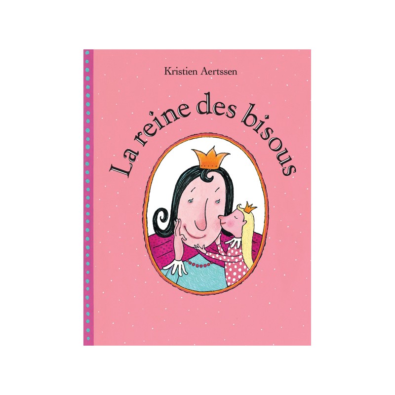 La reine des bisous