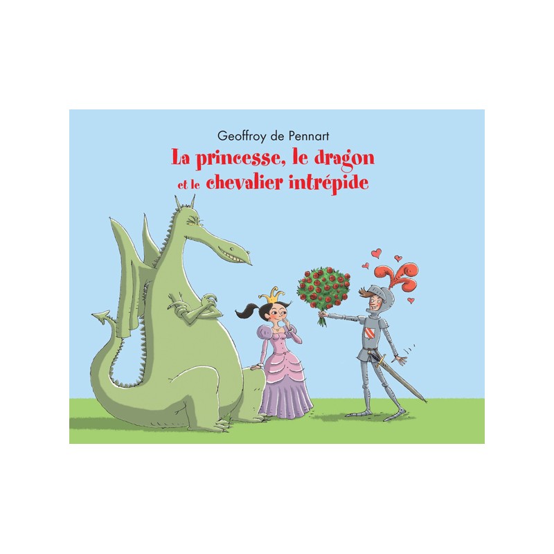Georges le dragon - La princesse, le dragon et le chevalier intrépide