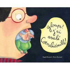 Gloups ! j'ai avalé...