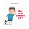 Qui crie comme ça ?