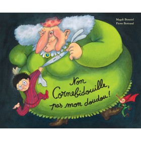 Non Cornebidouille, pas mon...