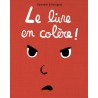 Le livre en colère ! - Tome 2