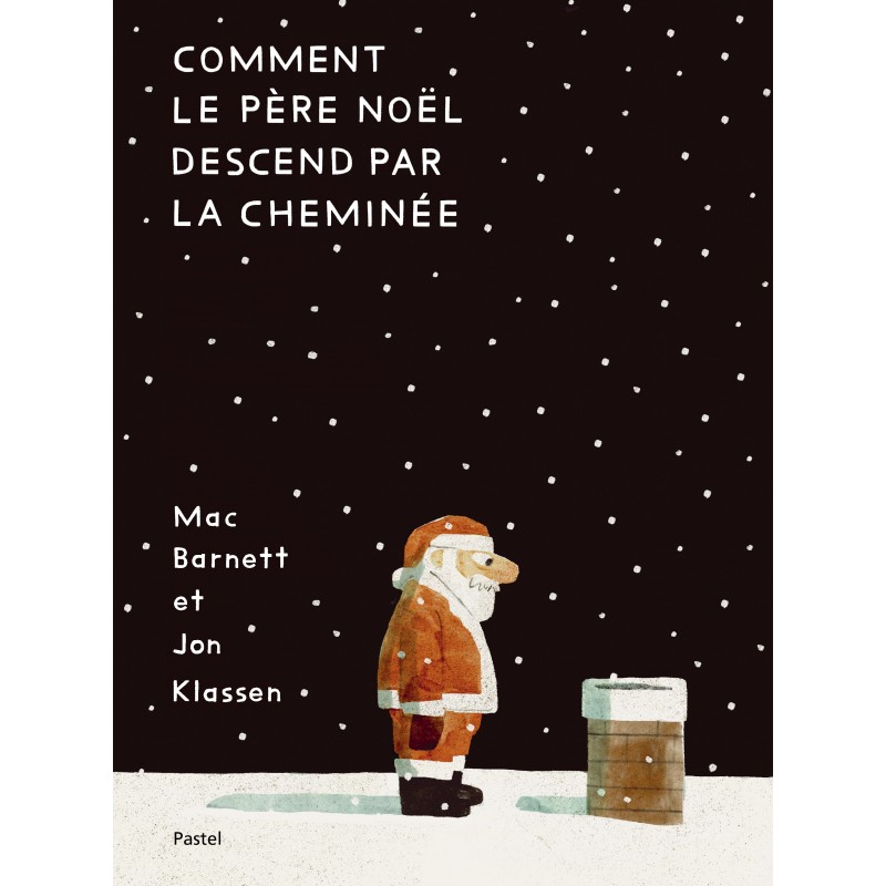 Comment le Père Noël descend par la cheminée
