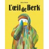 Berk et le Mange-Doudous - Tome 4 - L'oeil de Berk