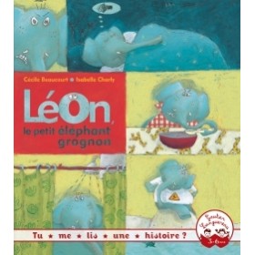 Léon le petit éléphant grognon
