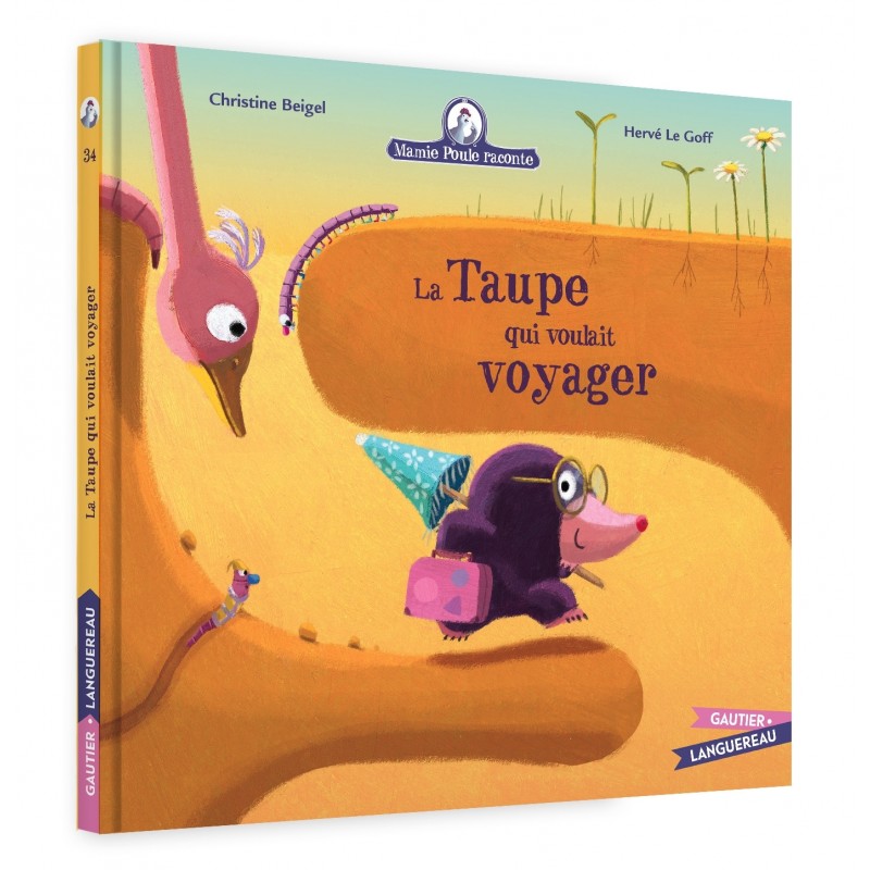 Mamie Poule raconte - La Taupe  qui voulait voyager - n°34