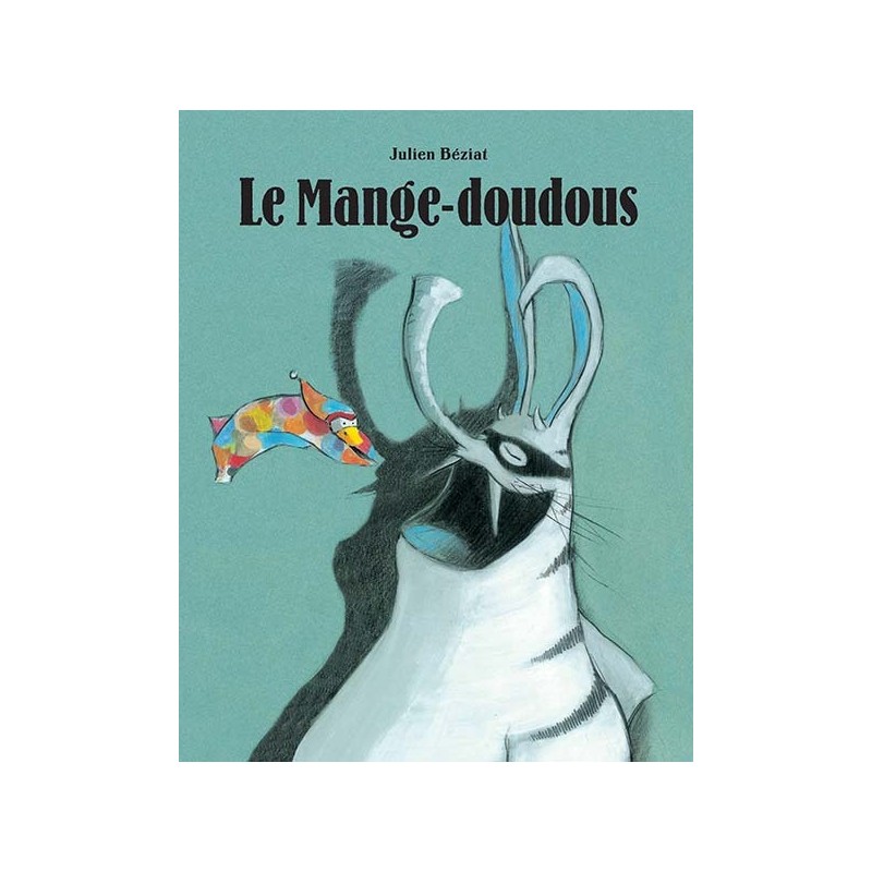 Berk et le Mange-Doudous - Tome 1 - Le Mange-doudous