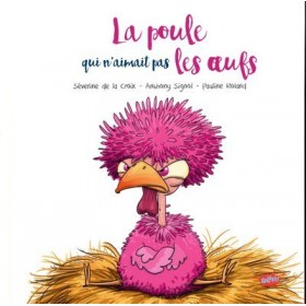 La poule qui n'aimait pas...