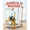 Arrête de bouger