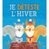 Je déteste l'hiver