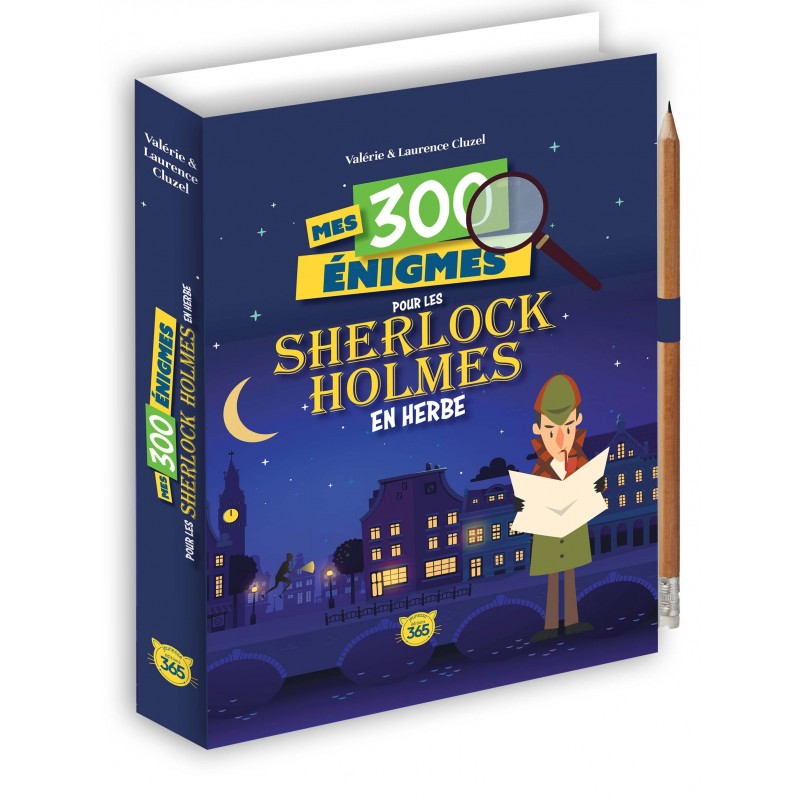 Mes 300 énigmes pour les Sherlock Holmes en herbe