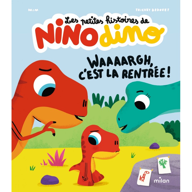 Les petites histoires de Nino Dino - Waaaargh, c'est la rentrée !