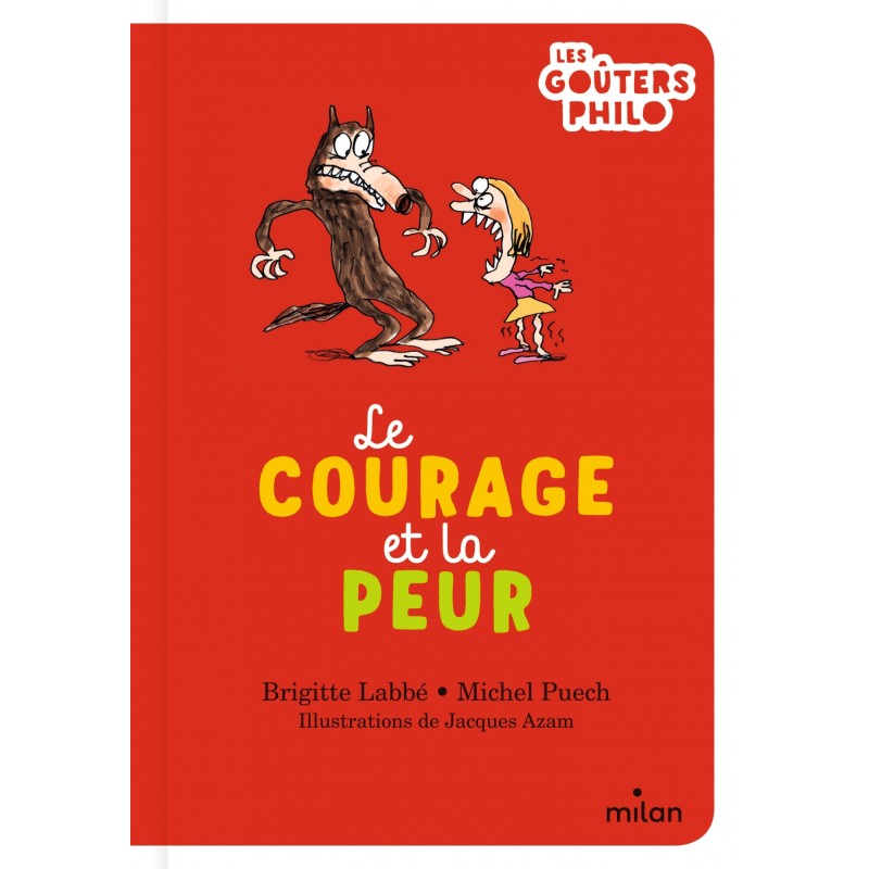 Le courage et la peur