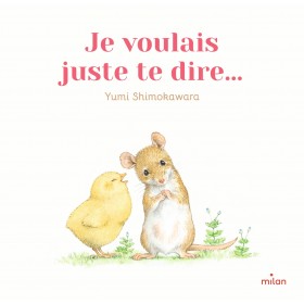 Je voulais juste te dire......