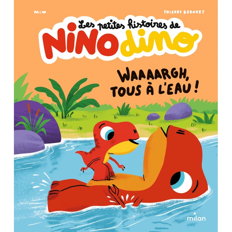 Les petites histoires de Nino Dino - Waaaargh, tous à l'eau !