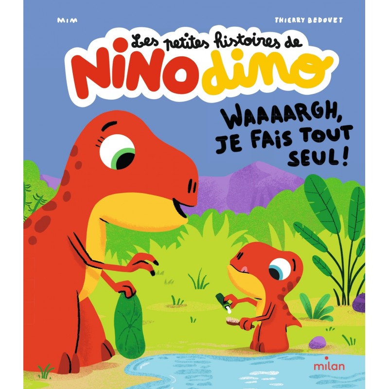 Les petites histoires de Nino Dino - Waaaargh, je fais tout seul !