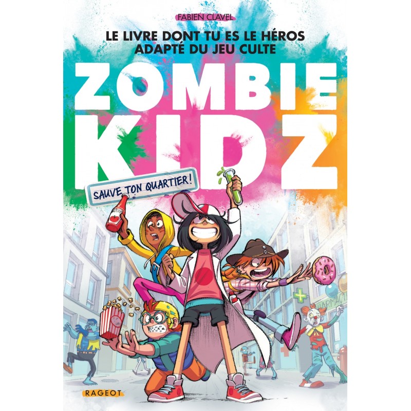 Zombie kidz - Sauve ton quartier ! - Tome 2