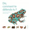 Dis, comment te défends-tu?