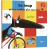 le loup qui ne voulait plus marcher
