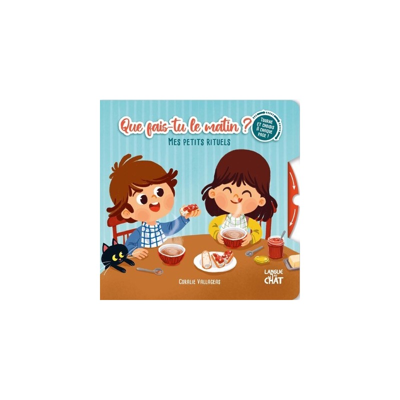 Mes petits rituels - Que fais-tu le matin ? - Tourne et choisis à chaque page !