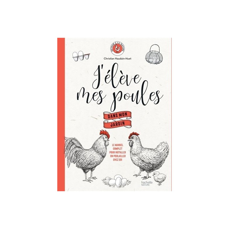 J'élève mes poules dans mon jardin J'élève mes poules dans mon jardin