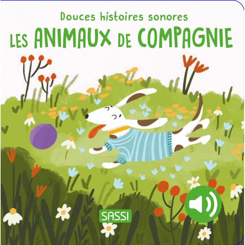 Les animaux de compagnie - Douces histoires sonores