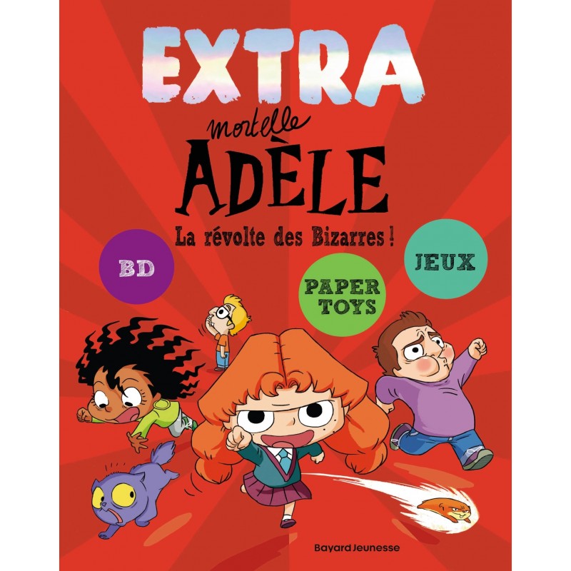 Extra Mortelle Adèle T3 - La révolte des bizarres