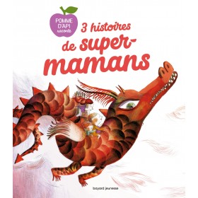 3 histoires de super-mamans