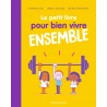 Le petit livre pour bien vivre ensemble