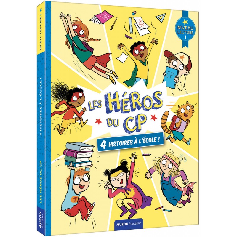 Les Héros de 1re Primaire - niveau 1 - 4 histoires à l'école !
