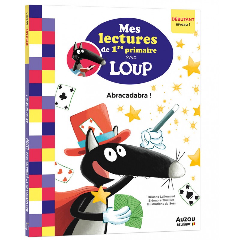 Mes lectures de 1re primaire avec Loup - Abracadabra !