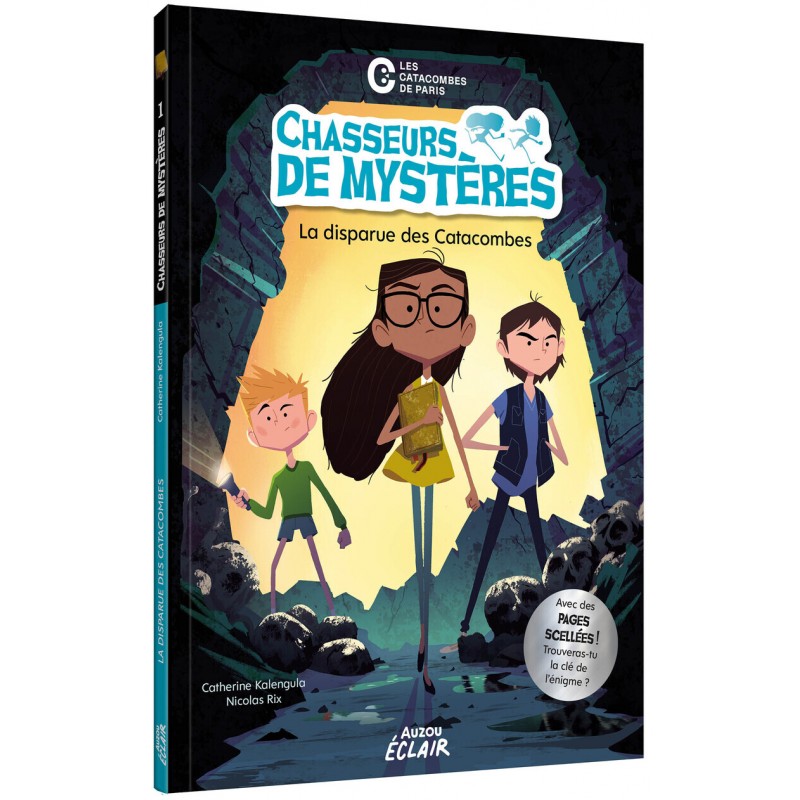 CHASSEURS DE MYSTERES - TOME 01 NED - Tome 01 LA DISPARUE DES CATACOMBES - Tome 1