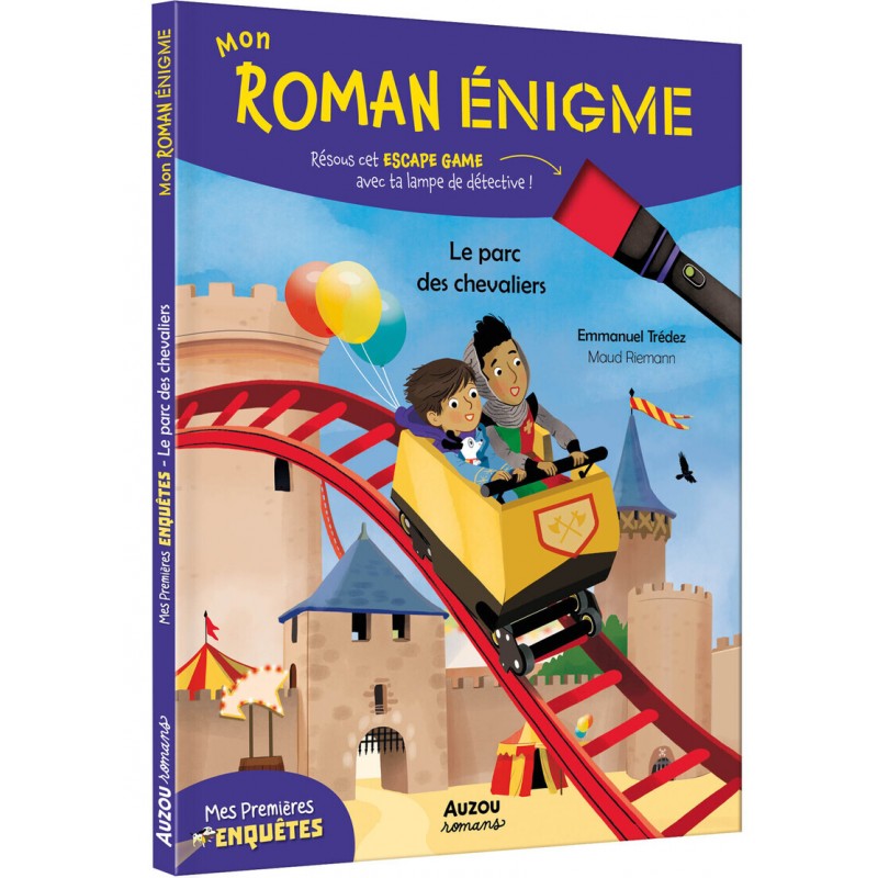 MON ROMAN ENIGME - MES PREMIERES ENQUETES - LE PARC DES CHEVALIERS